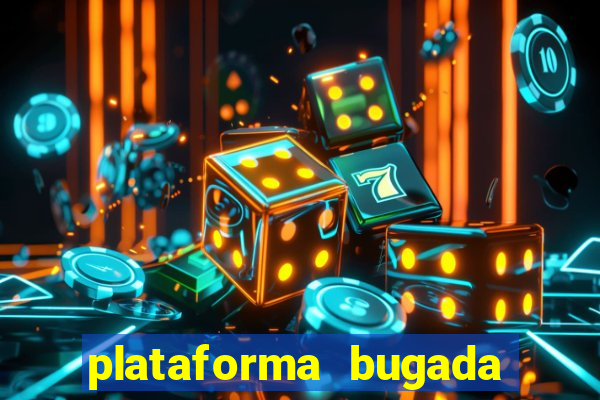 plataforma bugada do tigrinho